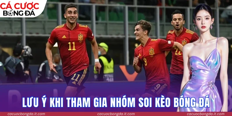 Lưu ý khi tham gia các group soi kèo