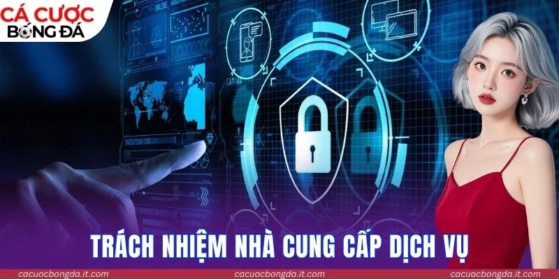 Nhà cung cấp đảm bảo chính sách bảo mật hiệu quả