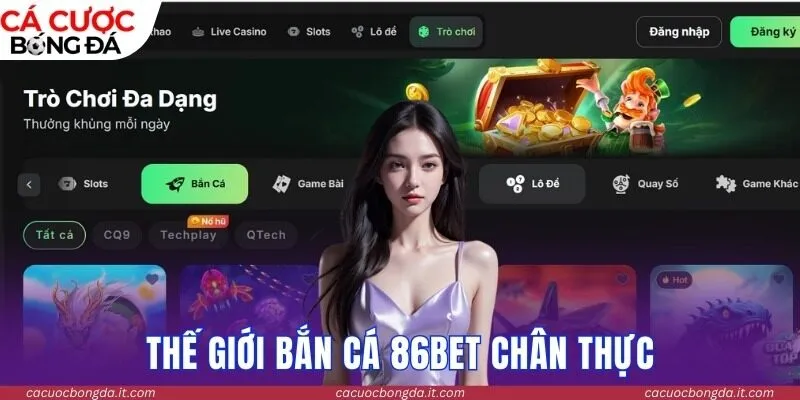 Thế giới bắn cá 86BET chân thực